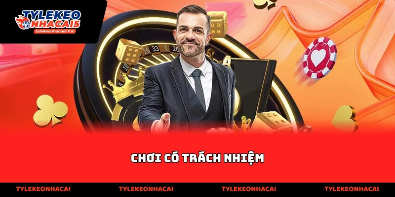 Chơi Có Trách Nhiệm