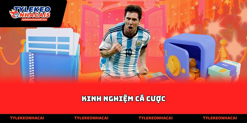 kinh nghiệm cá cược